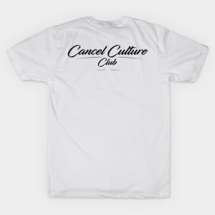 Cancel Culture Club T-Shirt